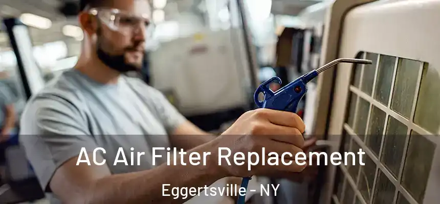  AC Air Filter Replacement Eggertsville - NY