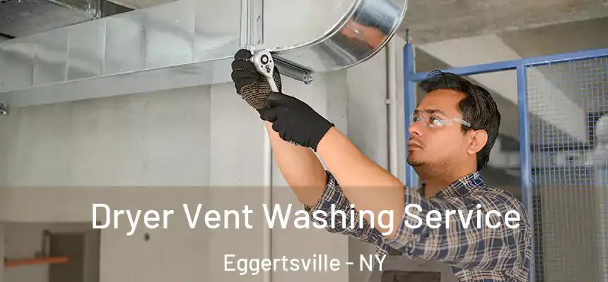  Dryer Vent Washing Service Eggertsville - NY