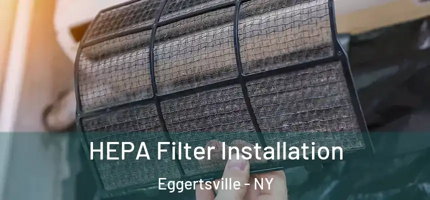  HEPA Filter Installation Eggertsville - NY