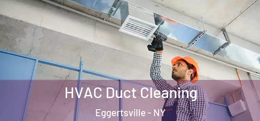  HVAC Duct Cleaning Eggertsville - NY