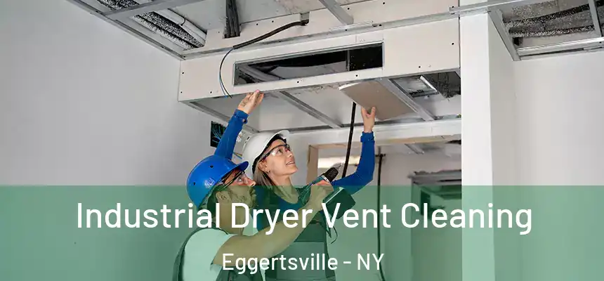  Industrial Dryer Vent Cleaning Eggertsville - NY