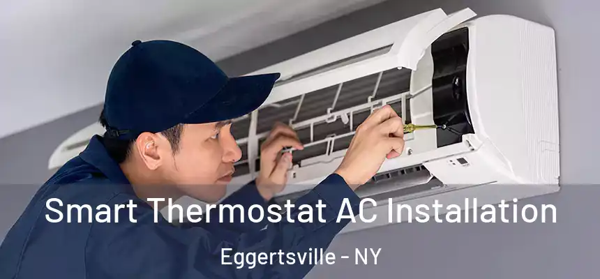  Smart Thermostat AC Installation Eggertsville - NY